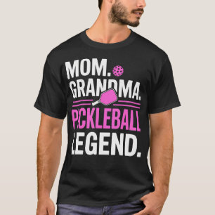 Mum Grandma Pickleball Legend Player Funny Pickle T-Shirt