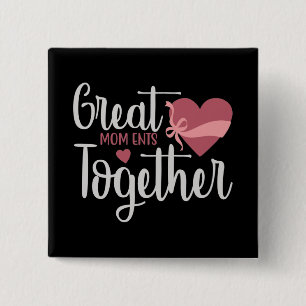 Mum - Great moments together 15 Cm Square Badge