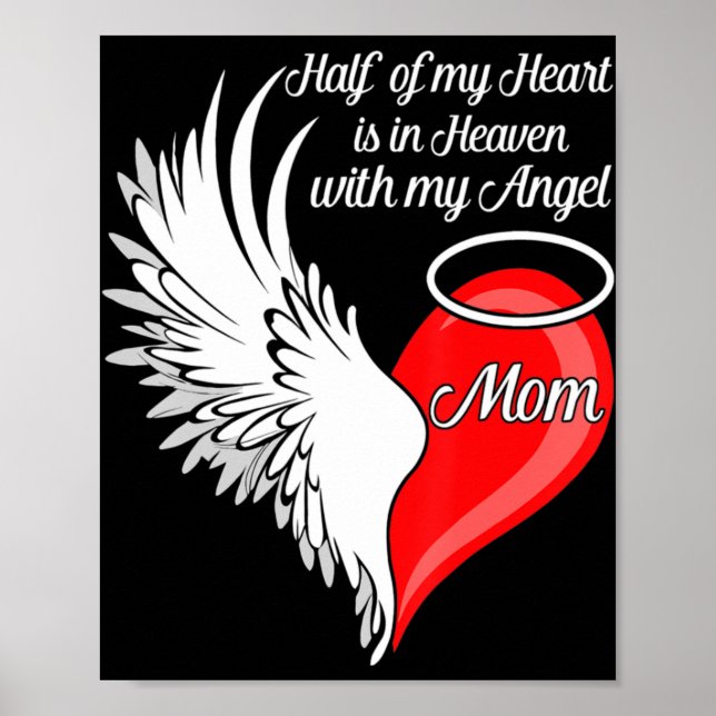 Mum Half My Heart Is In Heaven With My Angel  Poster (Front)