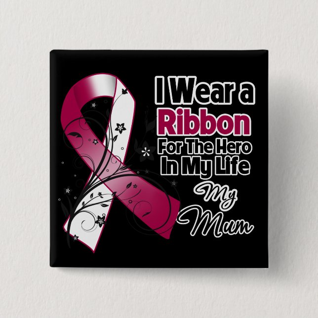 Mum Hero in My Life Head Neck Cancer 15 Cm Square Badge (Front)
