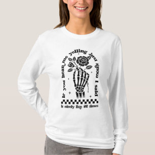 Mum humour If im yelling then know i said it befor T-Shirt