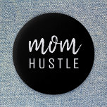 Mum Hustle | Modern Script Black Mother's Day 6 Cm Round Badge<br><div class="desc">Simple,  stylish "Mum Hustle" custom quote art design in modern minimalist hadwritten script typography in black which can easily be personalised for the perfect Mother's day gift.</div>