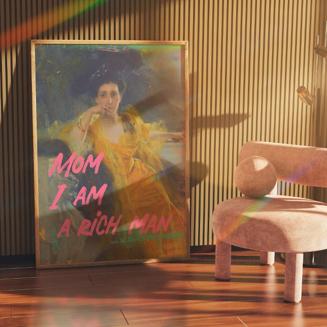 Mum I Am A Rich Man - Wall Art Poster - Cher Quote (Creator Uploaded)