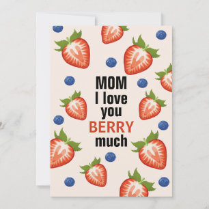 Mum i love you berry much mother strawberry holiday card
