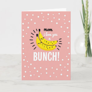 Mum I Love You Bunch Card