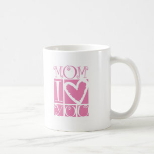 mum I love you Coffee Mug