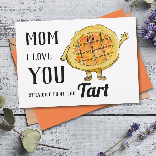Mum I Love You Funny Mothers Day Quote Holiday Card (Funny Mother’s Day card mom i love you straight from the tart word play joke)