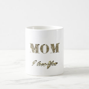 Mum I Love You Gold Sparkles Typography Coffee Mug