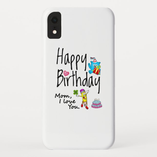 Mum I love you. Happy Birthday. Case-Mate iPhone Case (Back)
