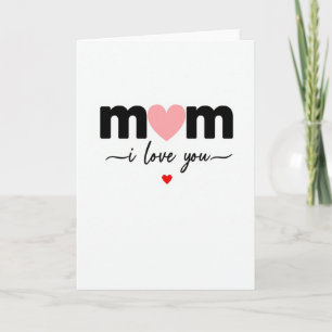 Mum I Love You Heart Card