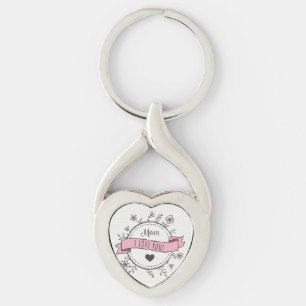 Mum I love You  Key Ring