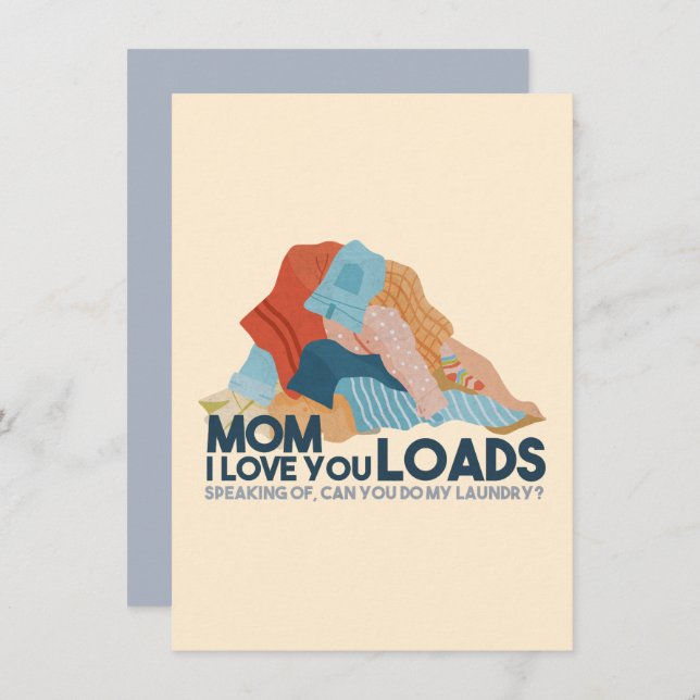 Mum, I Love You Loads Card (Front/Back)