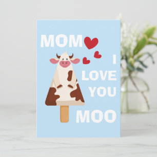 Mum I Love you Moo Mothers Day Birthday Mum Holiday Card