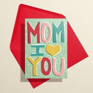 Mum I Love You Mother's Day Greeting Card