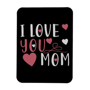 Mum - I love you Mum Magnet