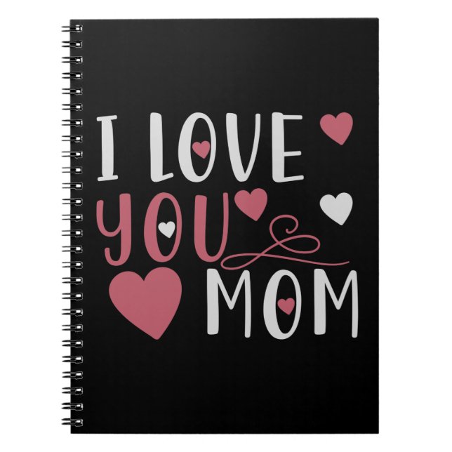 Mum - I love you Mum Notebook (Front)