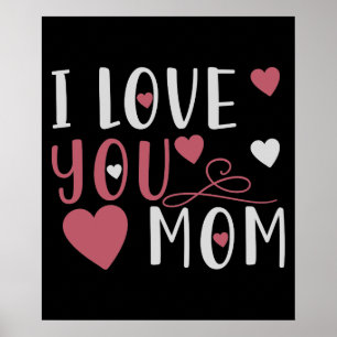 Mum - I love you Mum Poster