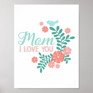 Mum I love you text, pink flowers, blue birds Poster