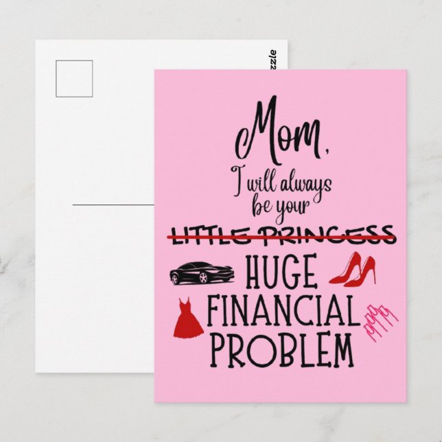Mum, I Will Always Be Your Huge Financial Problem Postcard (Front/Back)