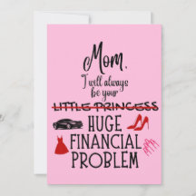 Mum, I Will Always Be Your Huge Financial Problem