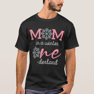 Mum In A Winter Onederland 1st Birthday T-Shirt