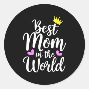 Mum in the world shirt funny cute women mothers da classic round sticker