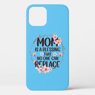 Mum is a blessing no one can replace, Mother's Day iPhone 12 Case