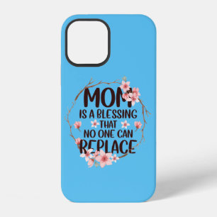 Mum is a blessing no one can replace, Mother's Day iPhone 12 Case