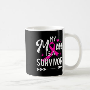 Mum Is A Survivor Breast Cancer Awareness 1 Coffee Mug
