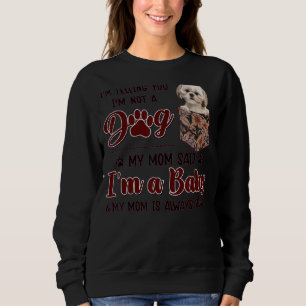 Mum Is Always Right Floral Shih Tzu Dog Pocket Sweatshirt