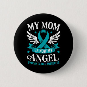 Mum is Angel Ovarian Cancer Awareness Teal Ribbon 6 Cm Round Badge