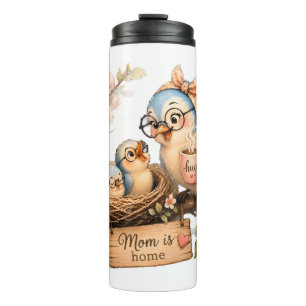 Mum Is Home Bird Thermal Tumbler Gift
