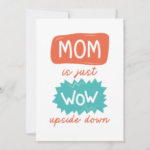Mum Is Just Wow Upside Down Thank You Card