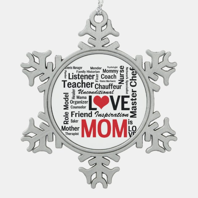 Mum is Love - Mother's Day or Mum's Birthday Snowflake Pewter Christmas Ornament (Front)