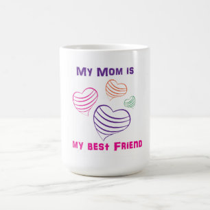 Mum is my Best Friend Mug