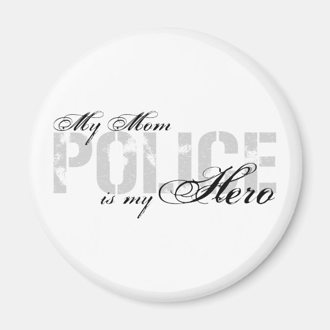 Mum Is My Hero - POLICE Magnet (Front)