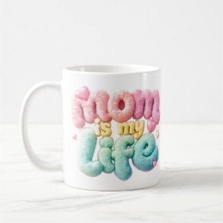 Mum is my life coffee mug
