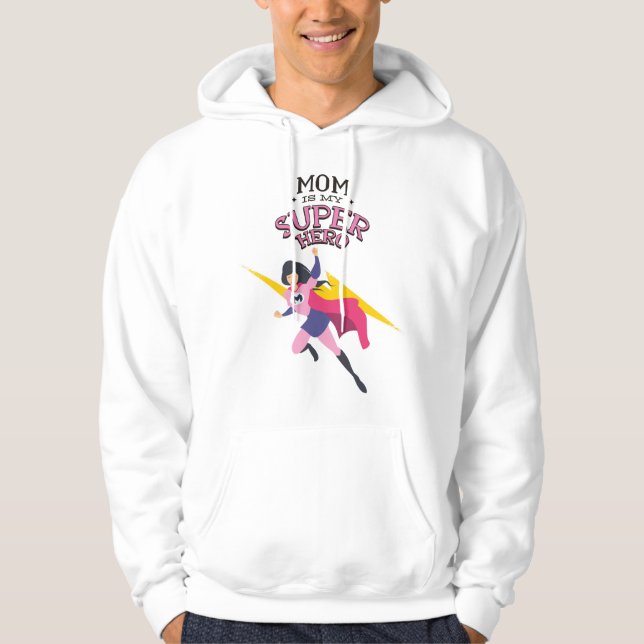 Mum is my superhero hoodie (Front)