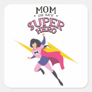 Mum is my superhero square sticker