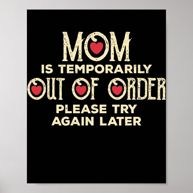 Mum Is Temporarily Out Of Order Funny Sarcastic Poster (Front)