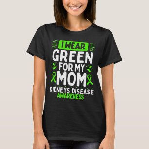 Mum Kidneys Disease Awareness Mama Green Ribbon T-Shirt