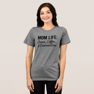 Mum Life: Chaos, Coffee & Contradictions Funny Mum Tri-Blend Shirt