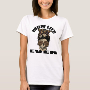 Mum Life Ever T-Shirt