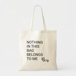 Mum Life Fun: "Nothing Belongs to Me" Minimalist Tote Bag