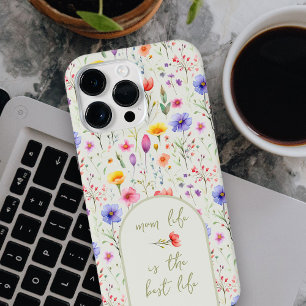 Mum Life is Best Life Quote Green Wildflower iPhone 14 Pro Max Case