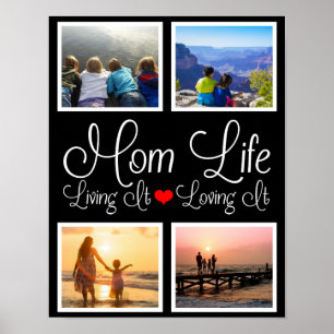 Mum Life   Living It   Loving It Photo Poster