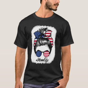Mum Life Messy Bun America Flag Mother Day 4th Of T-Shirt