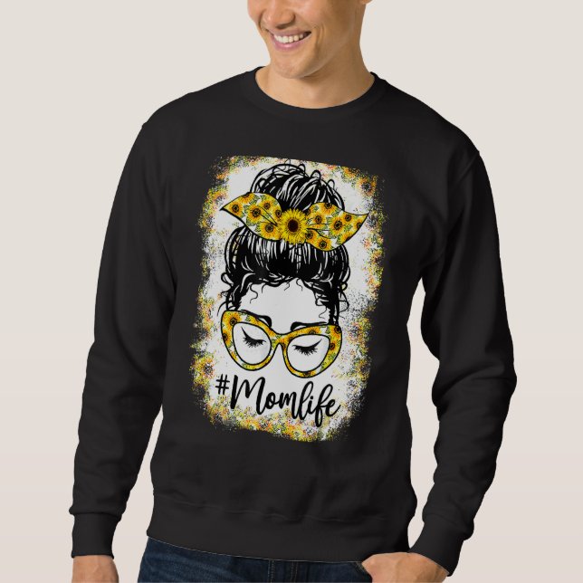 Mum Life Messy Bun And Glasses Sunflower Mother's  Sweatshirt (Front)