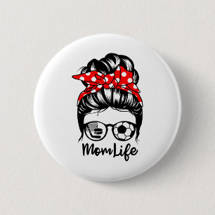 Mum Life Messy Bun Hair Funny Soccer Hockey Mum 6 Cm Round Badge