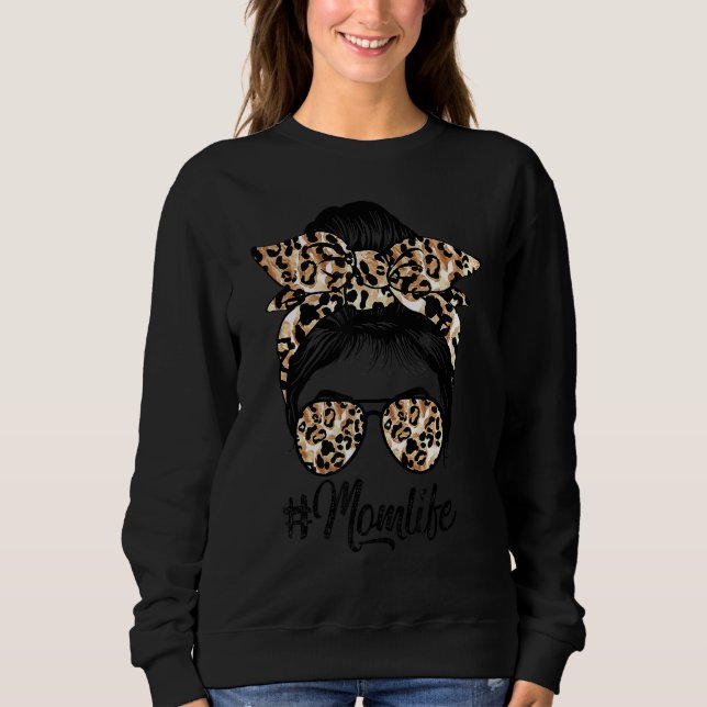 Mum Life Messy Hair Bun Leopard Women Mother's Day Sweatshirt (Front)